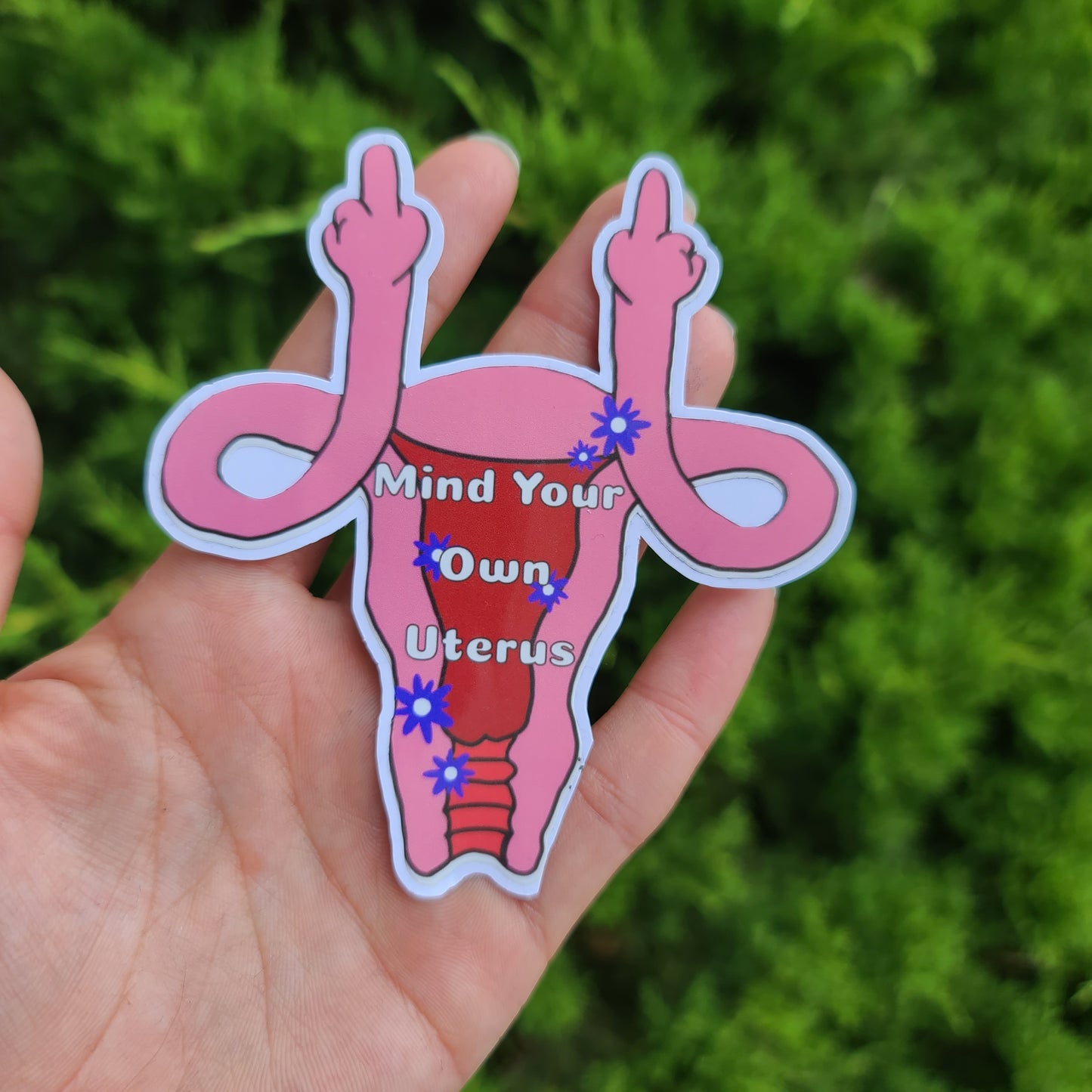 Mind your own Uterus Sticker